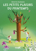 Petits plaisirs du printemps (Les)